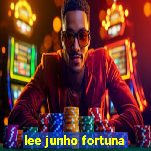 lee junho fortuna